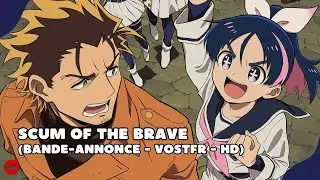 Scum of the Brave : bande-annonce de la saison 2 (VOSTFR-HD)(Crunchyroll(2026)