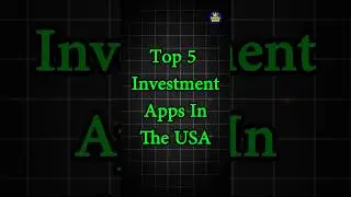 Top 5 Investment Apps In USA To Grow Your Wealth #finance #wealth #investment