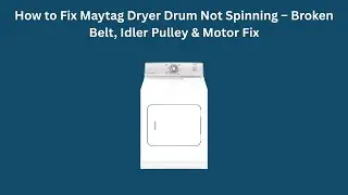 Как устранить проблему с барабаном сушилки Maytag, который не вращается &ndash; ремонт порванного ремня...