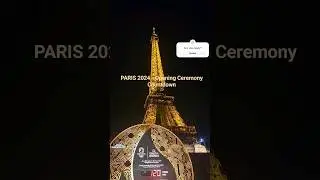 #paris2024 Official Countdown to Opening Ceremony