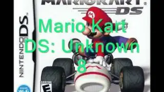 Mario Kart DS Music: Unknown #8 (Re-Upload)