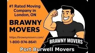Port Burwell Movers | Brawny Movers ✔️