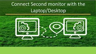 How to Connect a Second Monitor to your Laptop, Desktop or PC [2021]