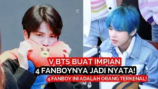 4 KALI V BTS BUAT IMPIAN FANBOYNYA JADI KENYATAAN (KIM TAEHYUNG)