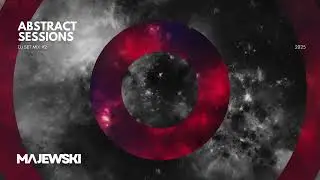 Majewski's Abstract Sessions Dj Set (Melodic Techno Mix)