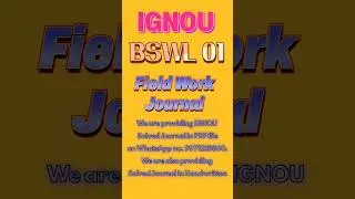 BSWL 01 | Field Work Journal | First Year | IGNOU #journal #fieldwork