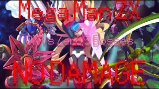 Mega Man ZX, Model OX (Zero 3 Bosses, No Damage, Speed Kill)