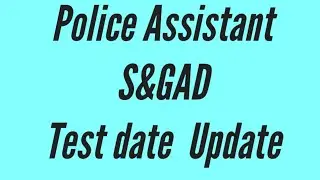 Police Assistant S&GAD Written Exam Date announcement PPSC written test PPSC JOBS Government Jobs