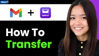 How To Transfer Gmail to Yahoo Mail 2026 (Step By Step)