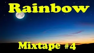 Rainbow Mixtape #4
