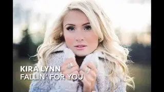 Fallin' For You, Kira Lynn  (Lyric Video)
