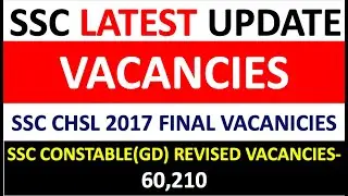 SSC LATEST VACANCIES UPDATE  SSC CHSL 2017 AND SSC CONSTABLE GD