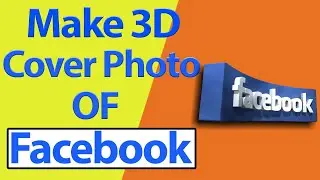 how to make 3D cover photo of Facebook? Updated 2021.| F HOQUE |