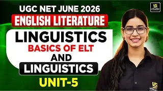 UGC NET JUNE 2026 | UNIT 5 : LINGUISTICS - Basics of ELT and Linguistics | Utkarsh JRF| Prerna Ma'am