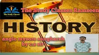 The study classes angular mysore yuddh//anglo-mysore war by c.s sir