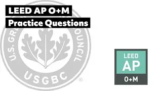 LEED AP O+M Exam Practice Questions 2025