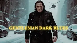 Playlist For Men Who Rule The Night | Gentleman Songs | Dark Blues