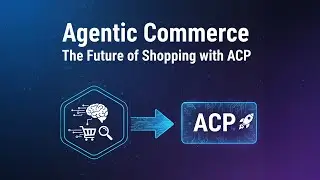Agentic Commerce  The Future of Shopping with ACP