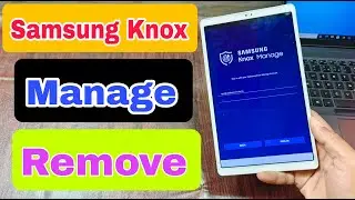 knox manage samsung tab deactivate kaise kare / samsung knox manage account sign up in tablet