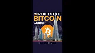 Buy Real Estate in Dubai With Bitcoin/Crypto