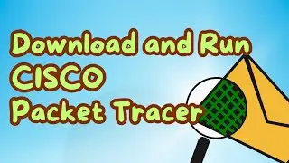 Cisco Packet Tracer Tutorial: Download, Install, and Get Started