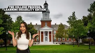 The College Process: Learning Disability Edition