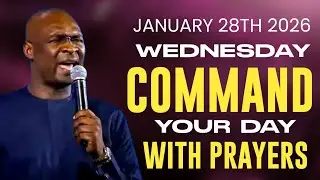 [Wednesday 28th January 2026] Start Your Day With Prayer Spiritual Prayer By Apostle Joshua Selman
