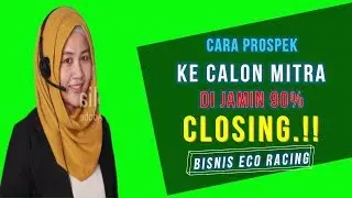CARA PROSPEK BISNIS ECO RACING KE CALON MITRA