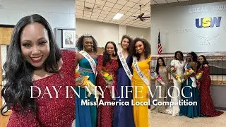 DAY IN MY LIFE | Miss America Local Competition Vlog