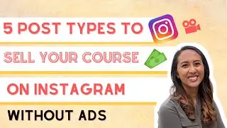 5 Types of Instagram Posts to Sell Your Course on Instagram - Without Ads