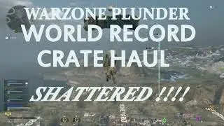 Modern Warfare Warrzone , Plunder , World Record Crate Haul Shattered !