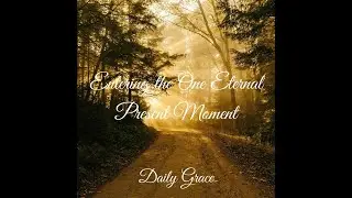 Meister Eckhart: Entering the One Eternal Present Moment
