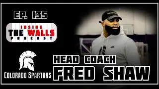EP. 135   This Is Sparta!!!!!  with HC Fred Shaw