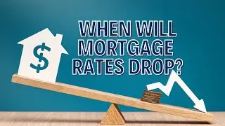 When will Mortgage Rates Drop? | Mike Doyle | Orange County
