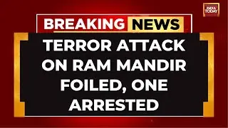 Ayodhya Terror Plot Foiled: Suspect Arrested For Planned Attack On Ram Mandir In Uttar Pradesh