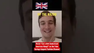 Does a Brit Understand American Slang? How about 