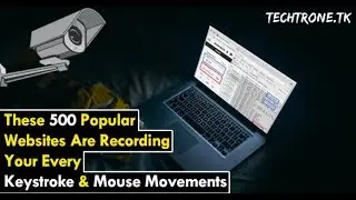 [Alert] These 500 Popular Websites Are Recording Your Every Keystroke & Mouse Movements
