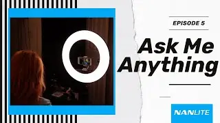 Ask Me Anything with Nanlite: Halo Ring Lights Episode 5