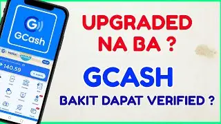 GCash Upgrade and Verify? Why do I need to Upgrade GCash Account?