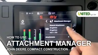 How To Use Attachment Manager - John Deere Compact Construction