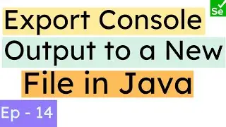 How to export Console output into a new file in Selenium java | Export data into a file on your PC |