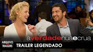 A Verdade Nua e Crua (The Ugly Truth 2009) - Trailer Legendado