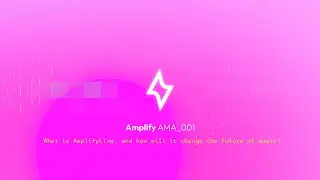 Amplify AMA #001 - What is AmplifyLive? How will it power a new live music economy?