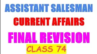 ASSISTANT SALESMAN CURRENT AFFAIRS FINAL REVISION 