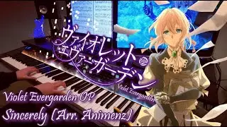 Violet Evergarden OP - Sincerely Piano Cover (Arr. Animenz)