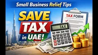What is Small Business Relief in UAE? | How to Save on Taxes | Tulpar Global Taxation