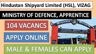 HINDUSTHAN SHIPYARD LTD VISAKHAPATNAM|| HSL APPRENTICE NOTIFICATION 2022|| HSL APPRENTICE