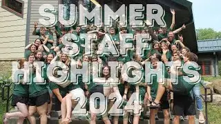 Summer Staff 2024 Highlight Video