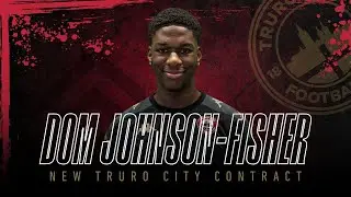 Dominic Johnson-Fisher New Contract - First Words