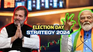 Election Day Trading Strategy 2024 | Election Trading 04 June 2024